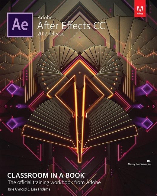 Cover: 9780134665320 | Adobe After Effects CC Classroom in a Book (2017 release) | Bundle