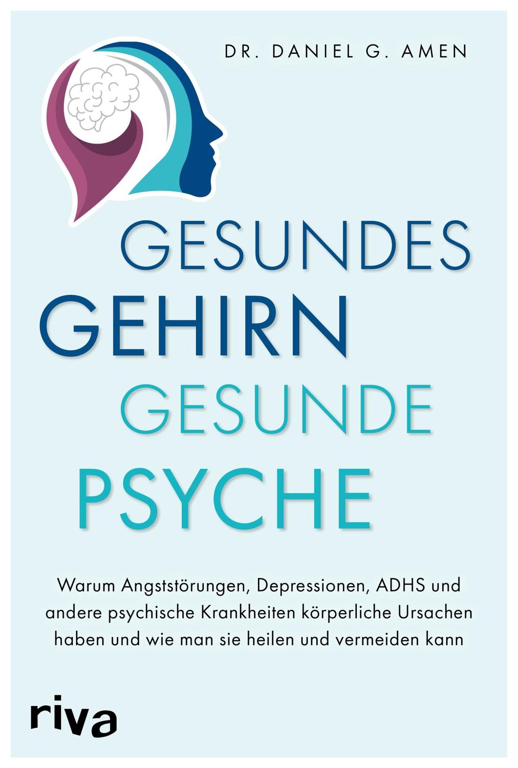 Cover: 9783742316615 | Gesundes Gehirn - gesunde Psyche | Daniel G. Amen | Taschenbuch | 2021