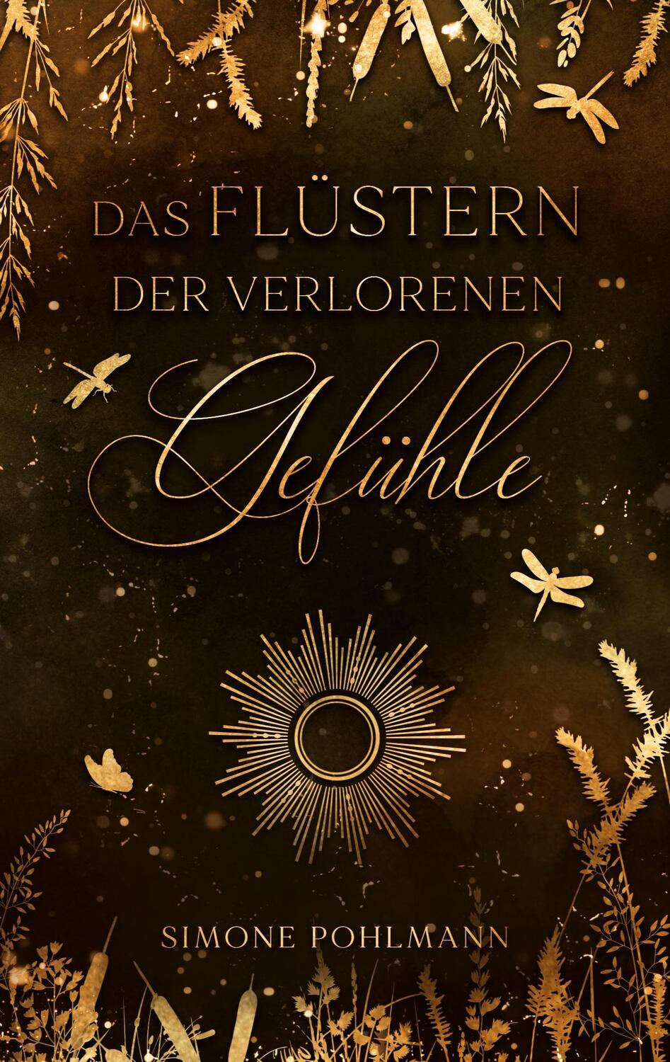 Cover: 9783757828479 | Das Flüstern der verlorenen Gefühle | Simone Pohlmann | Taschenbuch