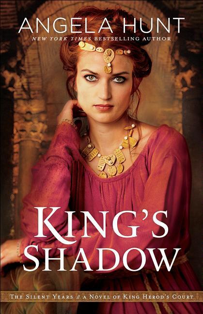 Cover: 9780764233364 | King's Shadow | A Novel of King Herod's Court | Angela Hunt | Buch