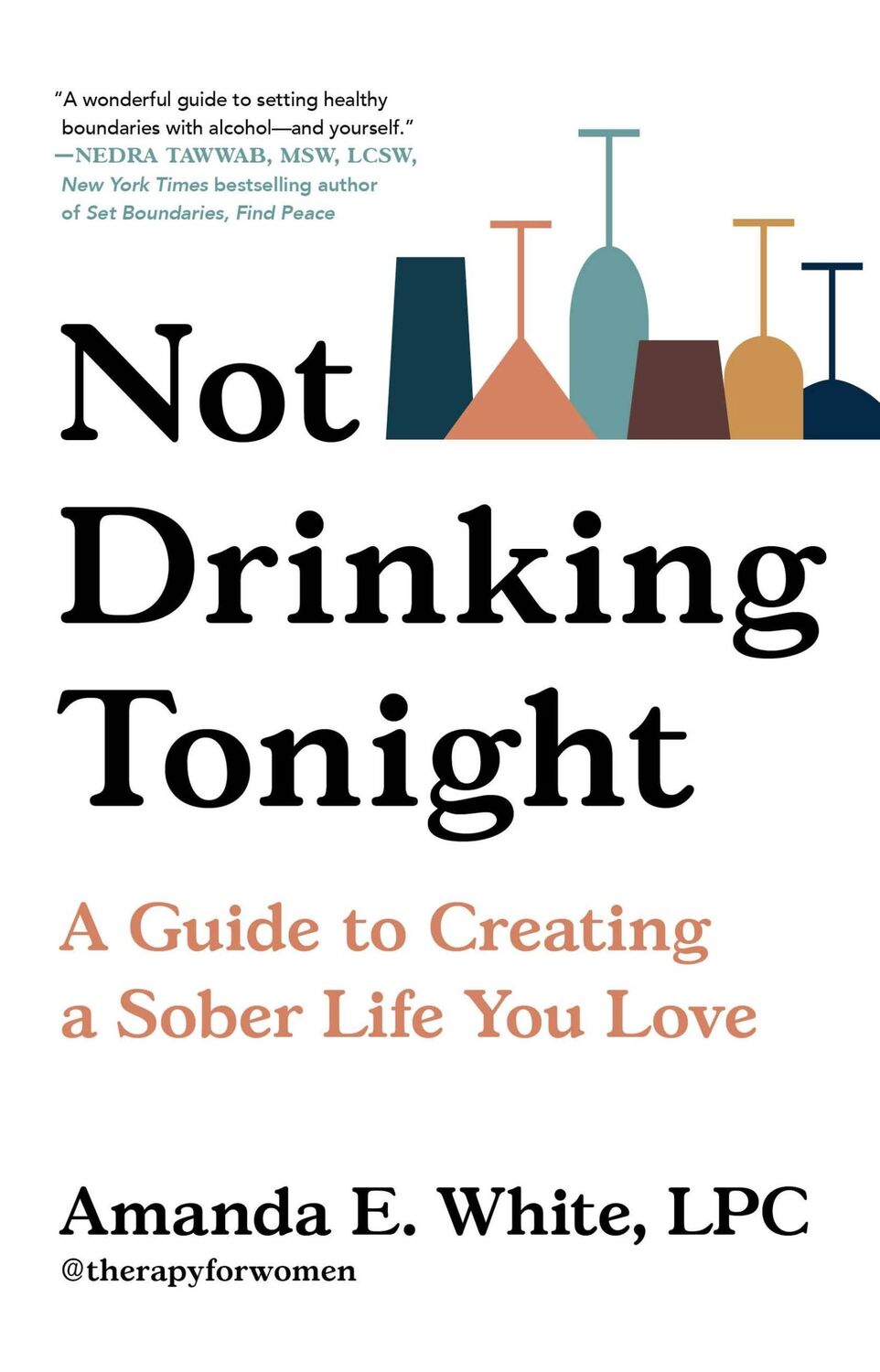 Cover: 9780306925856 | Not Drinking Tonight | A Guide to Creating a Sober Life You Love