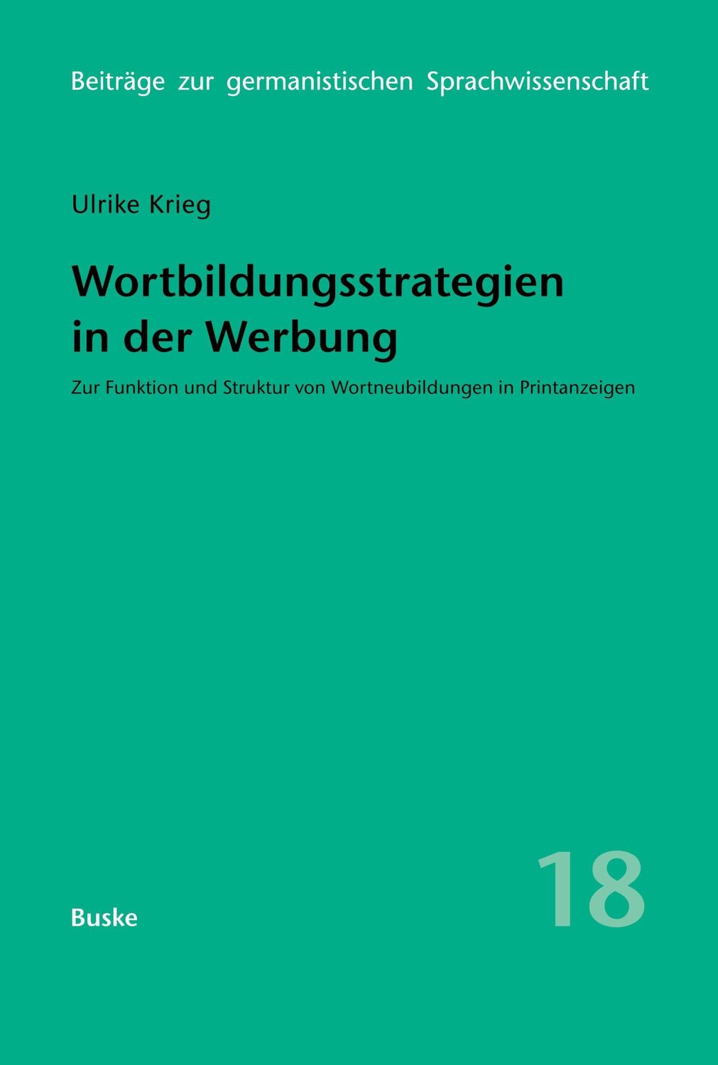 Cover: 9783875483628 | Wortbildungsstrategien in der Werbung | Ulrike Krieg-Holz | Buch