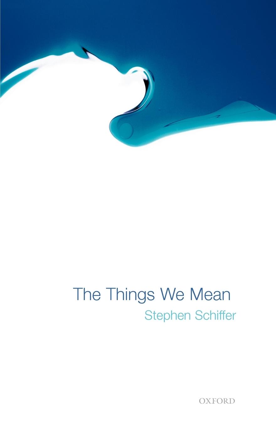 Cover: 9780199257768 | The Things We Mean | Stephen Schiffer | Taschenbuch | Englisch | 2003