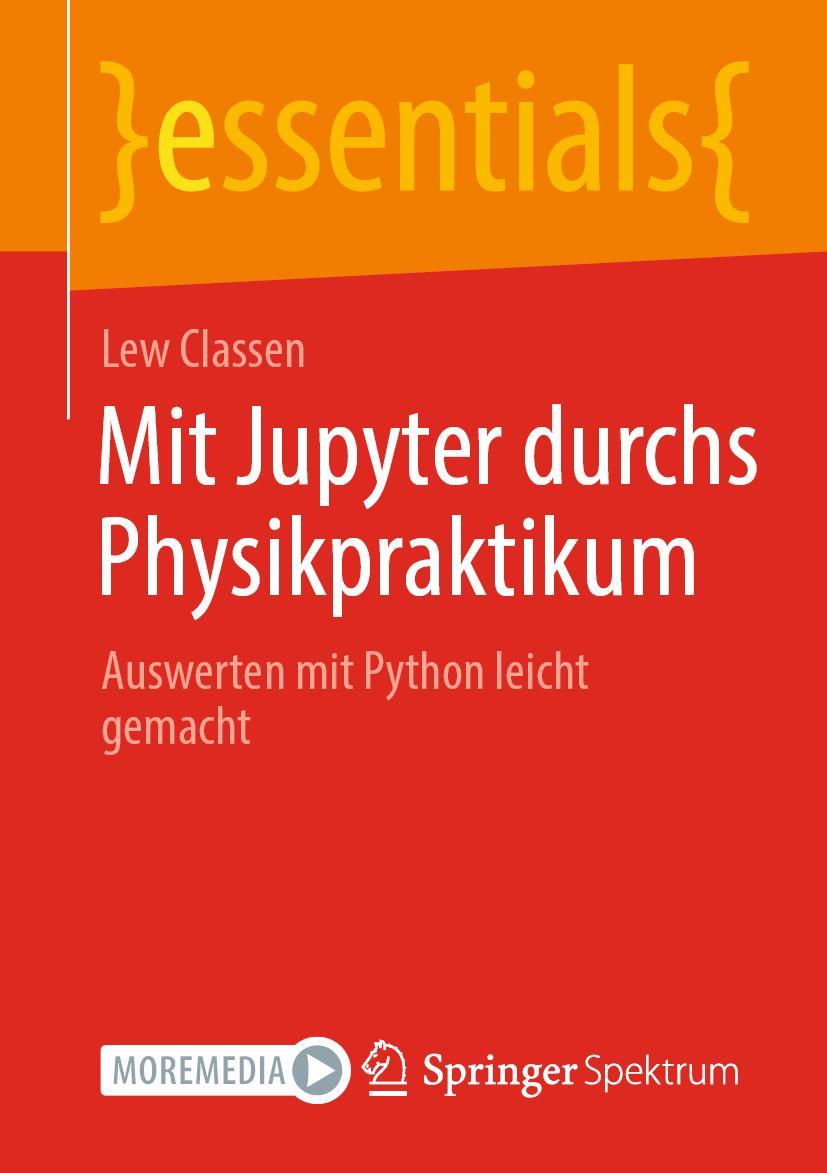 Cover: 9783658377229 | Mit Jupyter durchs Physikpraktikum | Lew Classen | Taschenbuch | vii