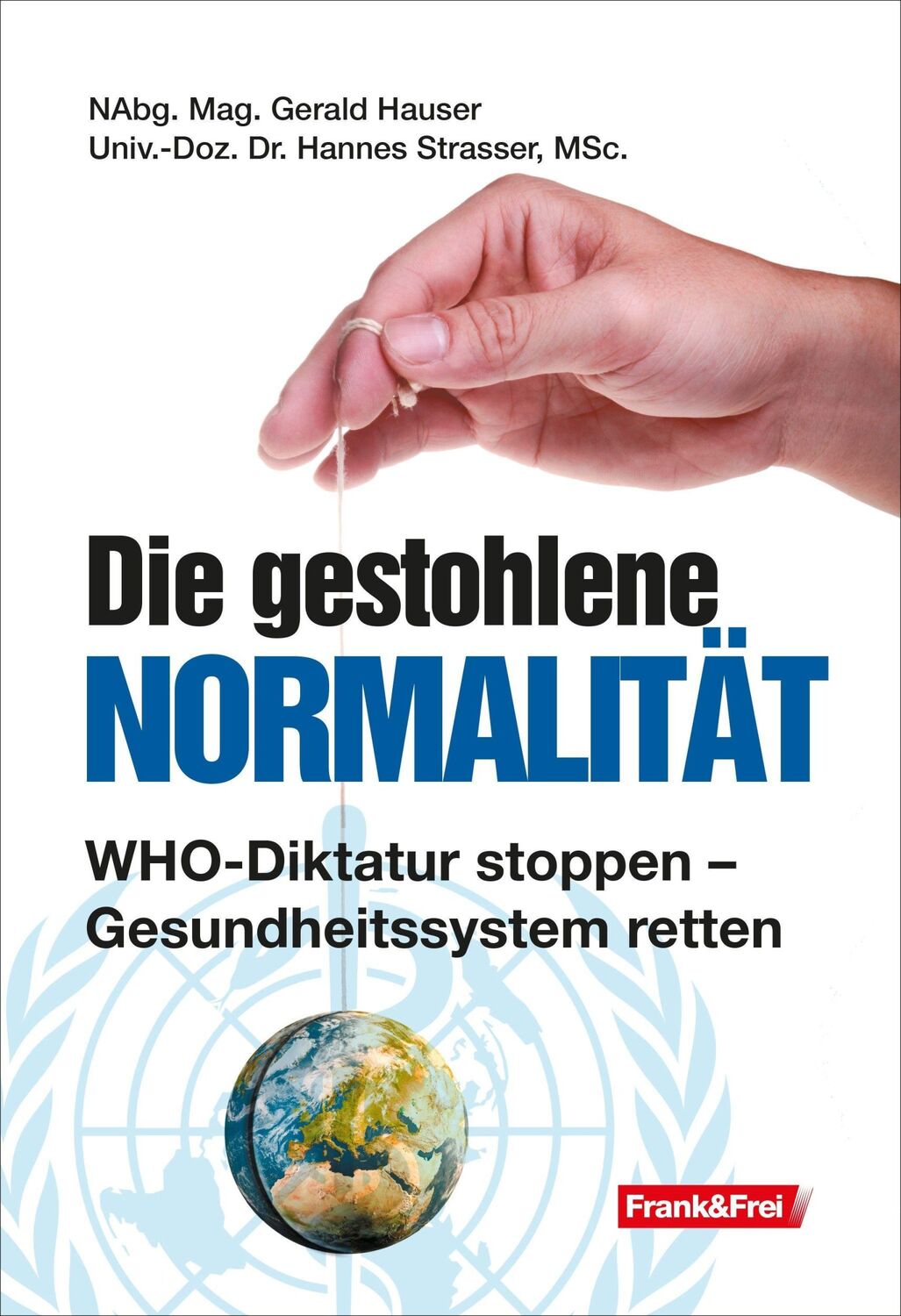 Cover: 9783903236752 | Die gestohlene Normalität | Gerald Hauser (u. a.) | Taschenbuch | 2024