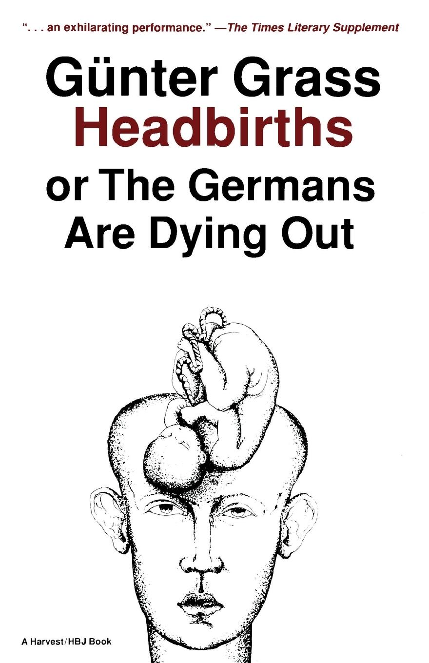 Cover: 9780156399951 | Headbirths | Or the Germans Are Dying Out | Gunter Grass (u. a.)