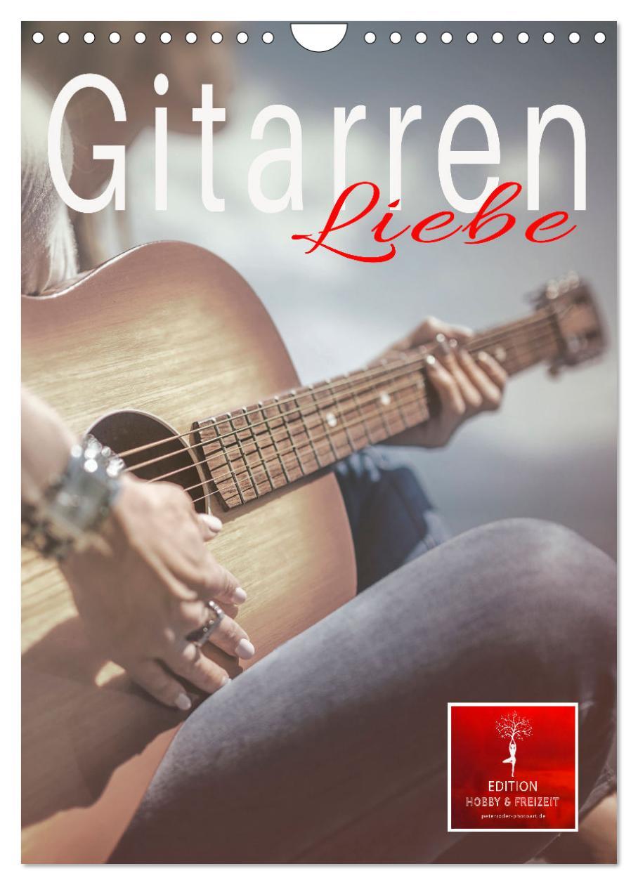 Cover: 9783435911110 | Gitarren Liebe (Wandkalender 2025 DIN A4 hoch), CALVENDO...