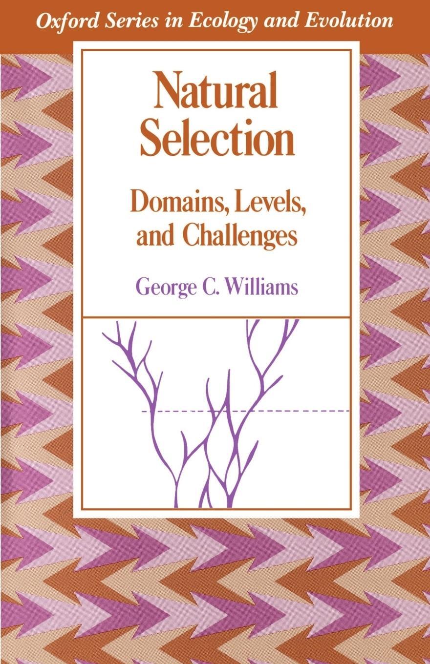 Cover: 9780195069334 | Natural Selection | Domains, Levels, and Challenges | Williams | Buch