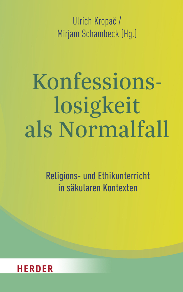 Cover: 9783451390463 | Konfessionslosigkeit als Normalfall | Ulrich Kropac (u. a.) | Buch