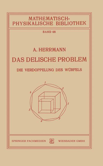 Cover: 9783663156130 | Das Delische Problem | Die Verdoppelung des Würfels | Aloys Herrmann