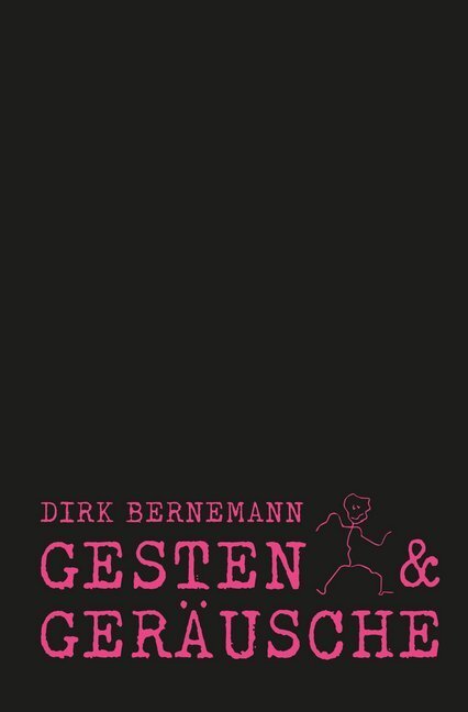 Cover: 9783957910912 | Gesten &amp; Geräusche | Dirk Bernemann | Taschenbuch | Deutsch | 2018