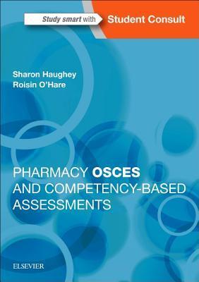 Cover: 9780702067013 | Pharmacy OSCEs and Competency-Based Assessments | O'Hare (u. a.)