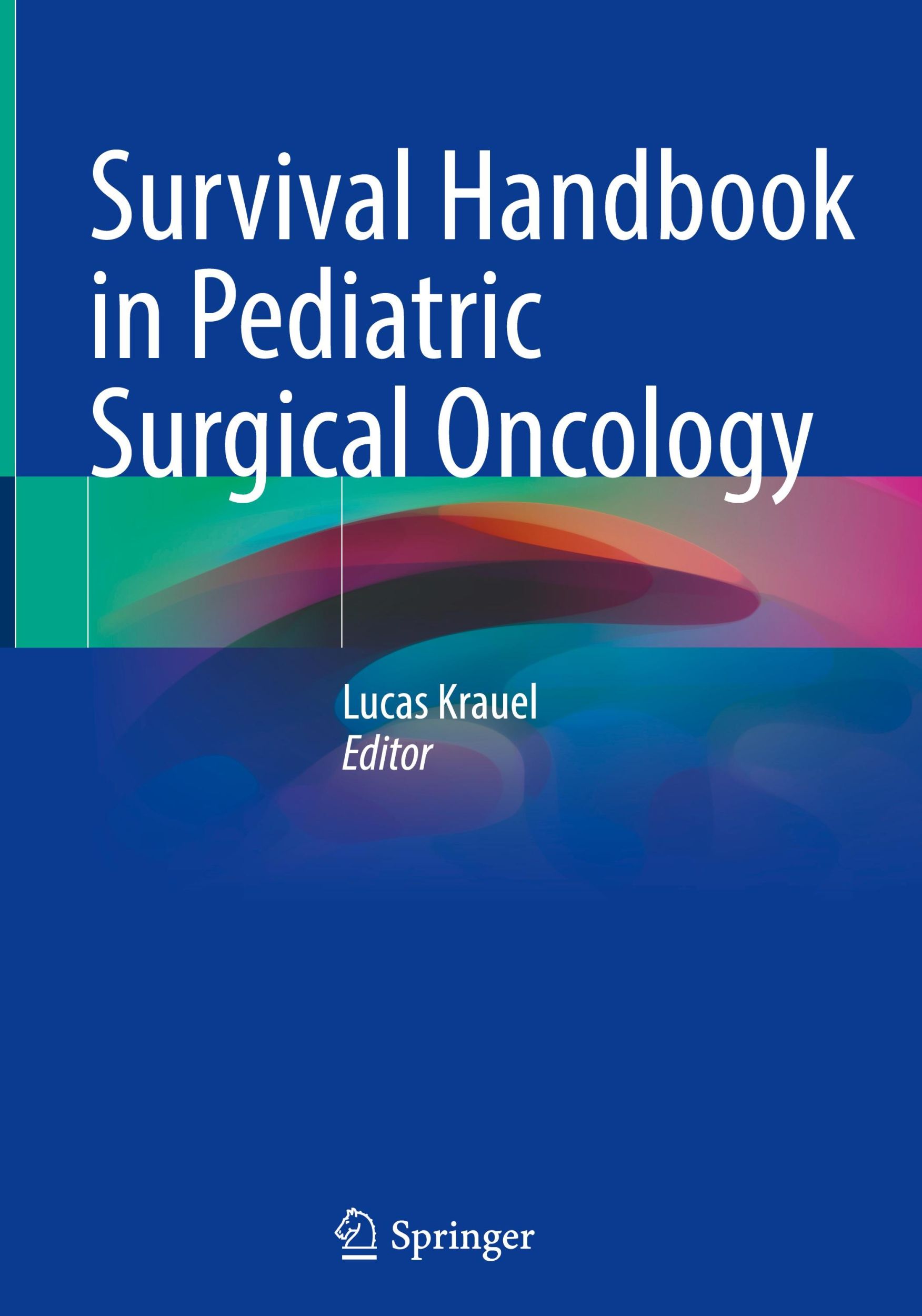 Cover: 9783031658891 | Survival Handbook in Pediatric Surgical Oncology | Lucas Krauel | Buch