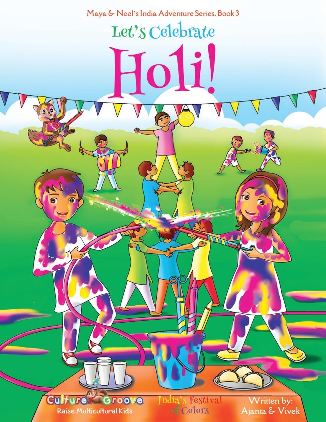 Cover: 9781945792168 | Let's Celebrate Holi! (Maya &amp; Neel's India Adventure Series, Book 3)