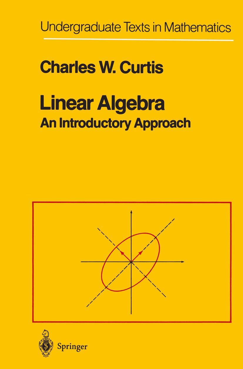 Cover: 9780387909929 | Linear Algebra | An Introductory Approach | Charles W. Curtis | Buch