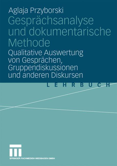 Cover: 9783531144139 | Gesprächsanalyse und dokumentarische Methode | Aglaja Przyborski