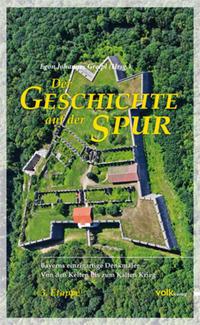 Cover: 9783862221028 | Der Geschichte auf der Spur, 3. Etappe | Egon J. Greipl | Buch | 2013