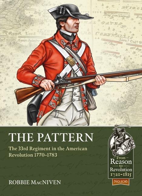 Cover: 9781804511893 | The Pattern | The 33rd Regiment in the American Revolution 1770-1783