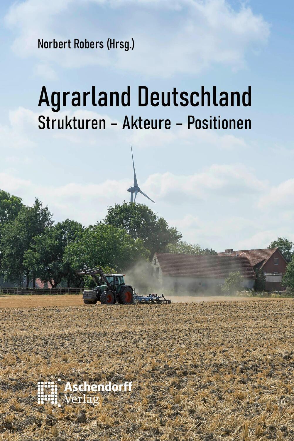 Cover: 9783402250488 | Agrarland Deutschland | Strukturen - Akteure - Positionen | Robers