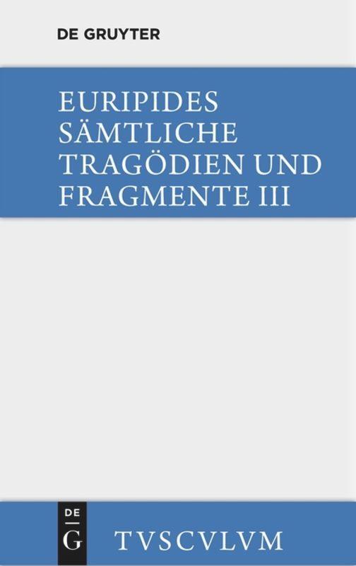 Cover: 9783110357073 | Die bittflehenden Mütter. Der Wahnsinn des Herakles. Die...