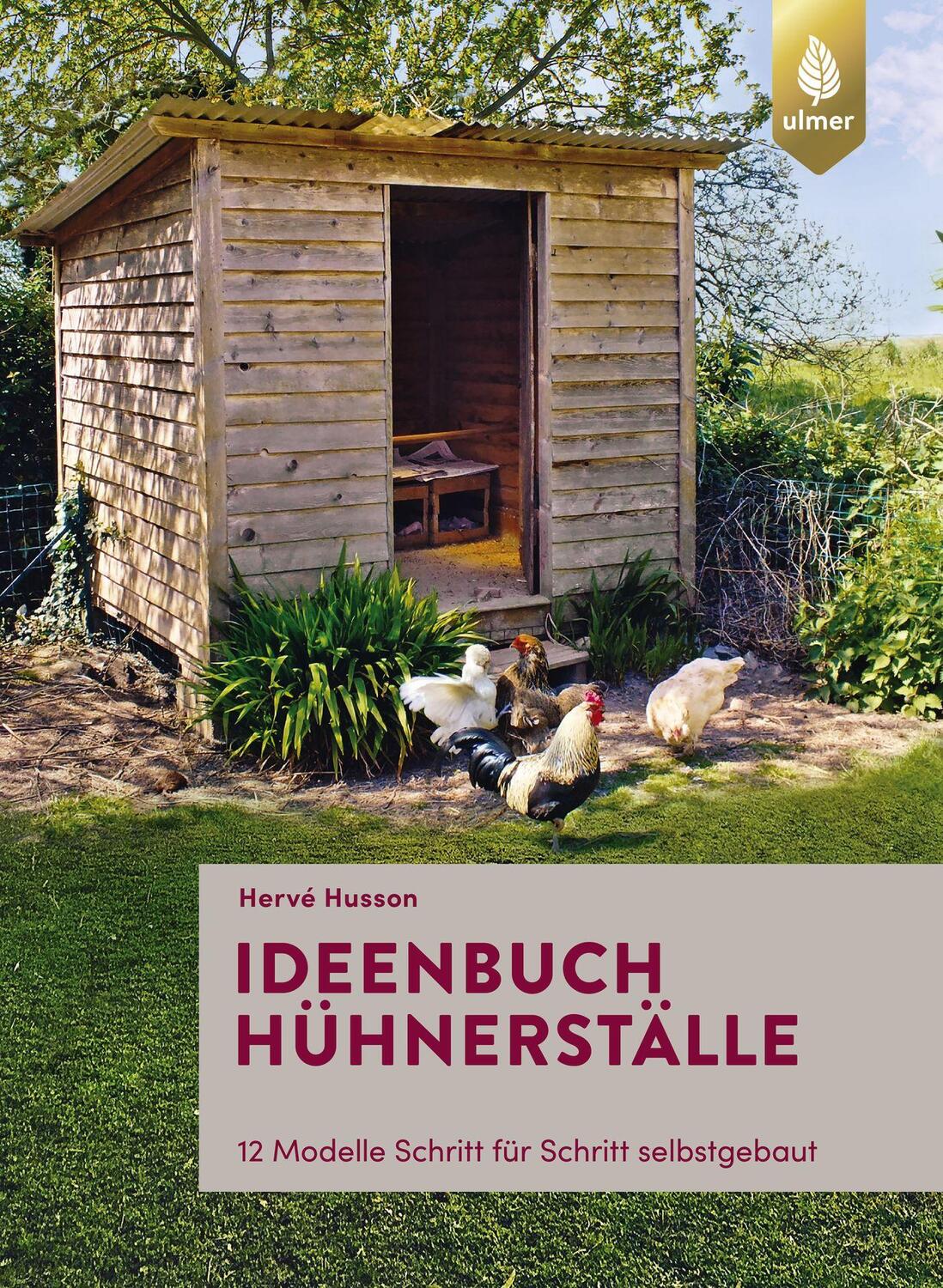 Cover: 9783818608309 | Ideenbuch Hühnerställe | 12 Modelle Schritt für Schritt selbstgebaut