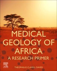 Cover: 9780128187487 | Medical Geology of Africa | A Research Primer | Davies | Taschenbuch