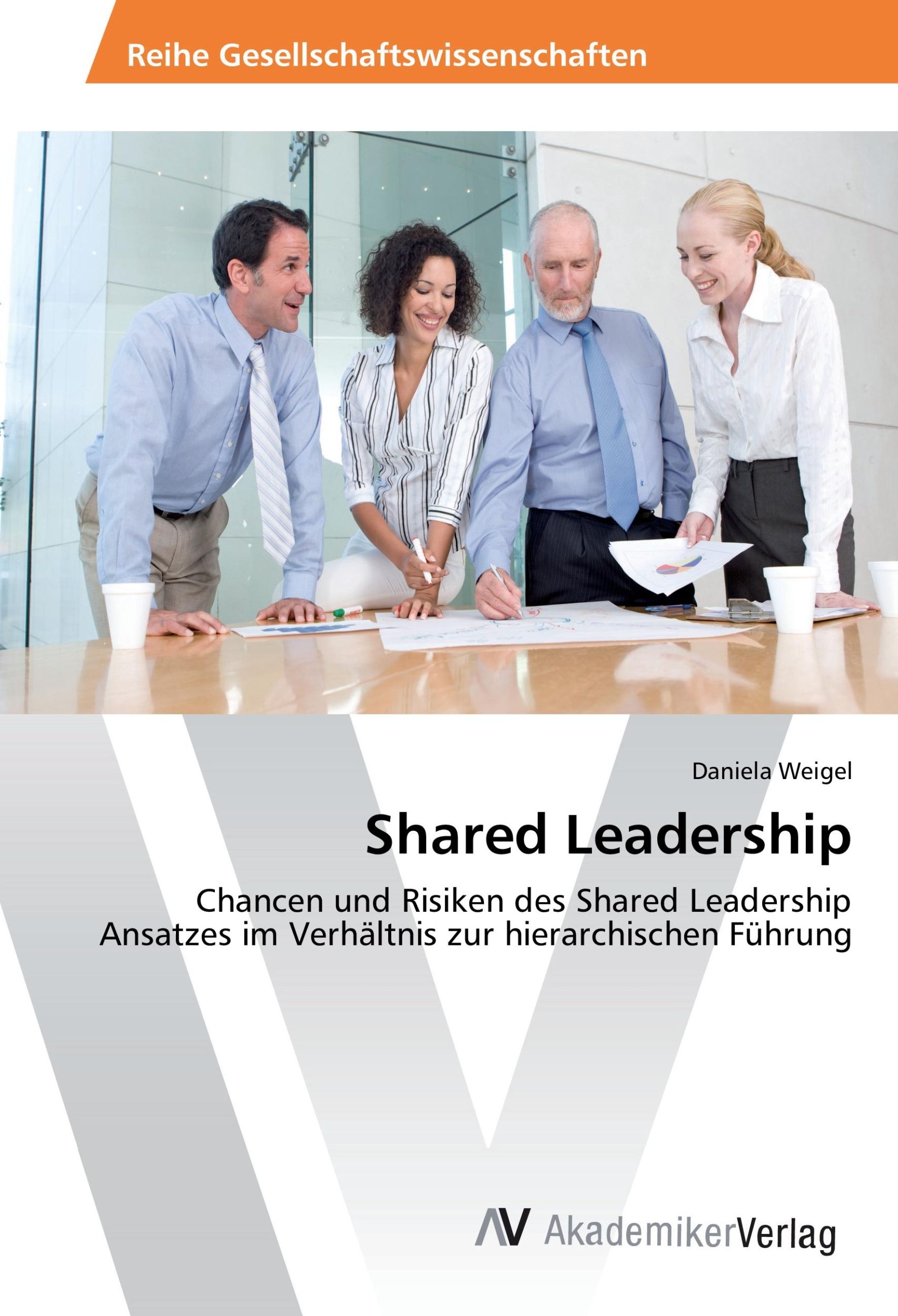 Cover: 9783330507937 | Shared Leadership | Daniela Weigel | Taschenbuch | Paperback | 100 S.