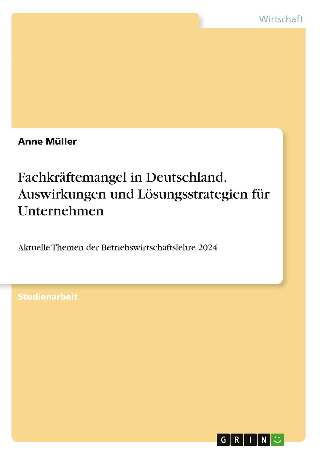 Cover: 9783963564840 | Fachkräftemangel in Deutschland. Auswirkungen und Lösungsstrategien...