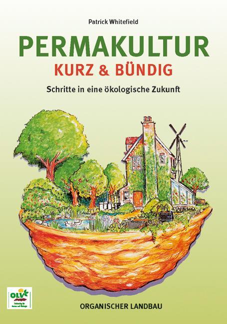 Cover: 9783922201151 | Permakultur kurz und bündig | Schritte in eine ökologische Zukunft