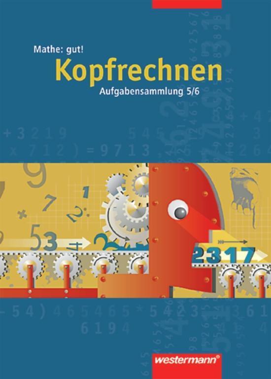 Cover: 9783141127652 | Mathe: gut 5/6! Aufgabensammlung Kopfrechnen | Aufgabensammlung | Buch