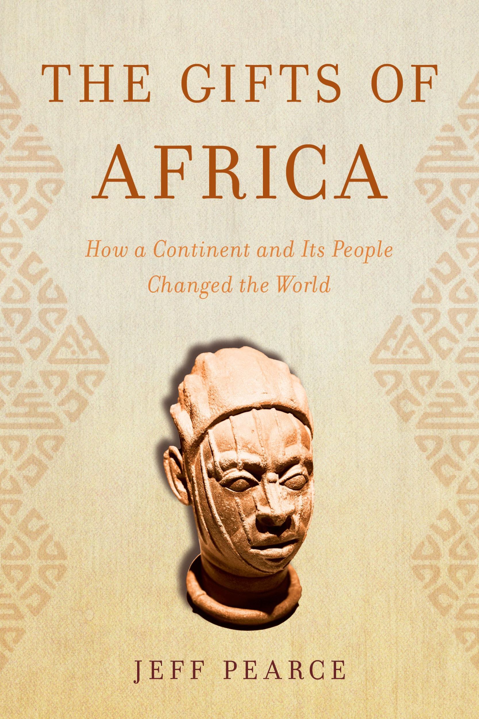 Cover: 9781633887701 | The Gifts of Africa | How a Continent and Its People Changed the World