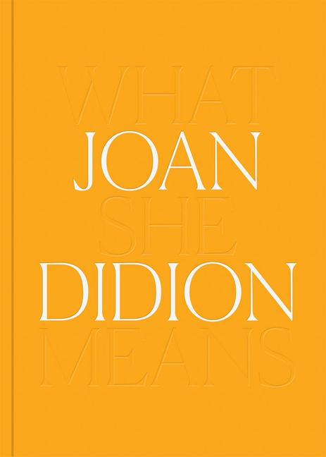 Cover: 9781636810577 | Joan Didion: What She Means | Joan Didion | Buch | Gebunden | Englisch