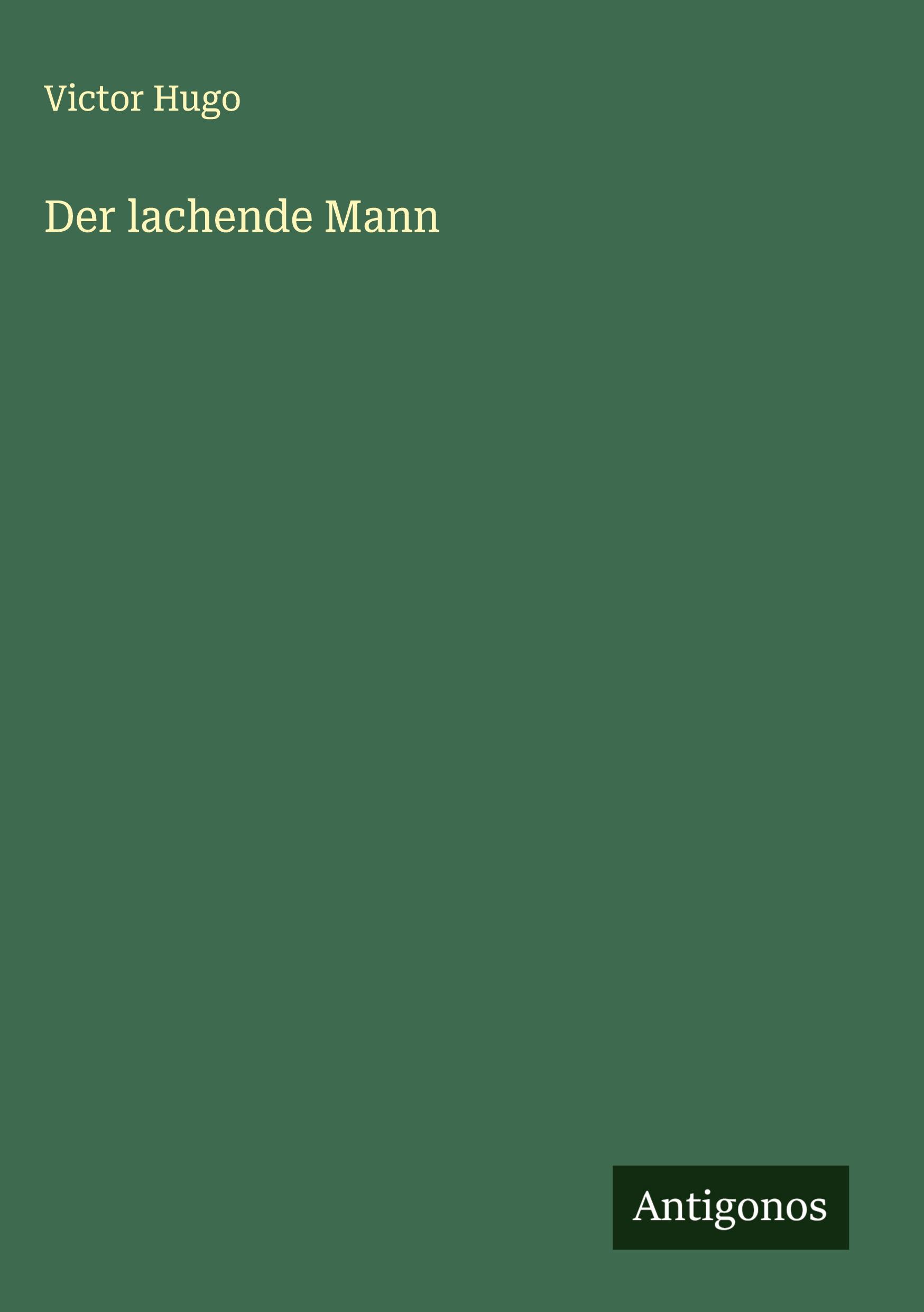 Cover: 9783386143721 | Der lachende Mann | Victor Hugo | Buch | 272 S. | Deutsch | 2024