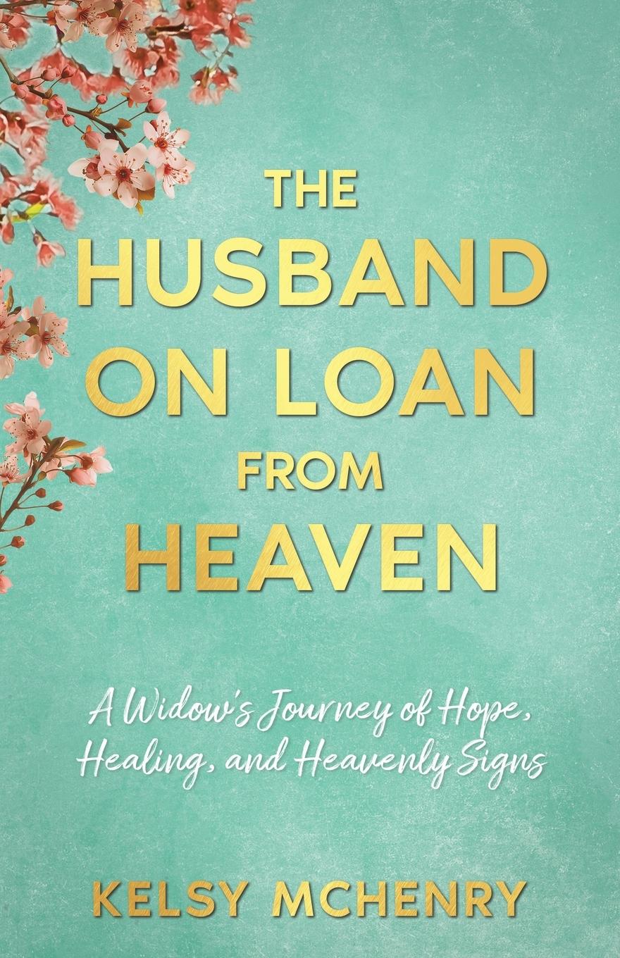 Cover: 9781962280655 | The Husband on Loan from Heaven | Kelsy McHenry | Taschenbuch | 2024