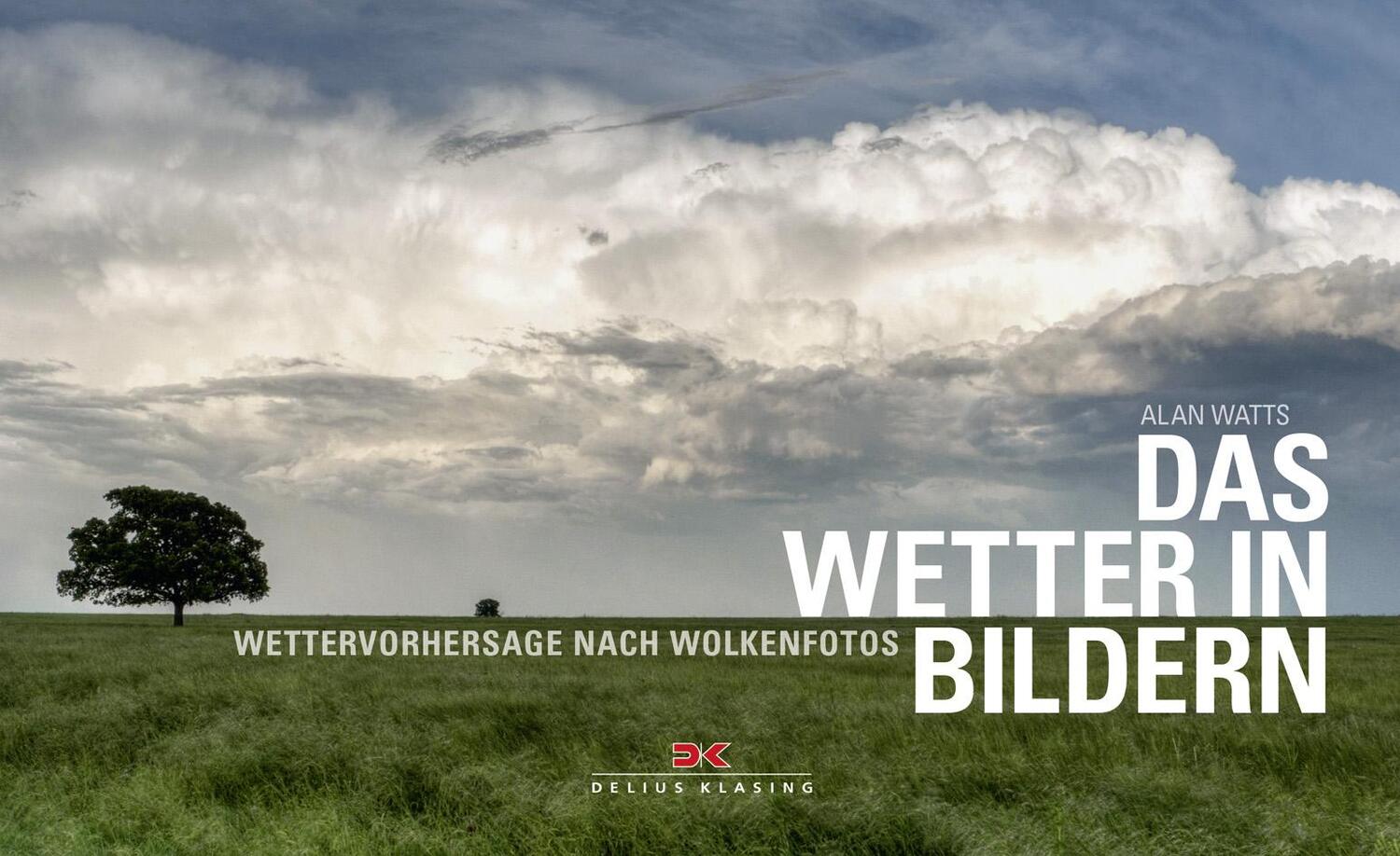 Cover: 9783667104298 | Das Wetter in Bildern | Wettervorhersage nach Wolkenfotos | Alan Watts