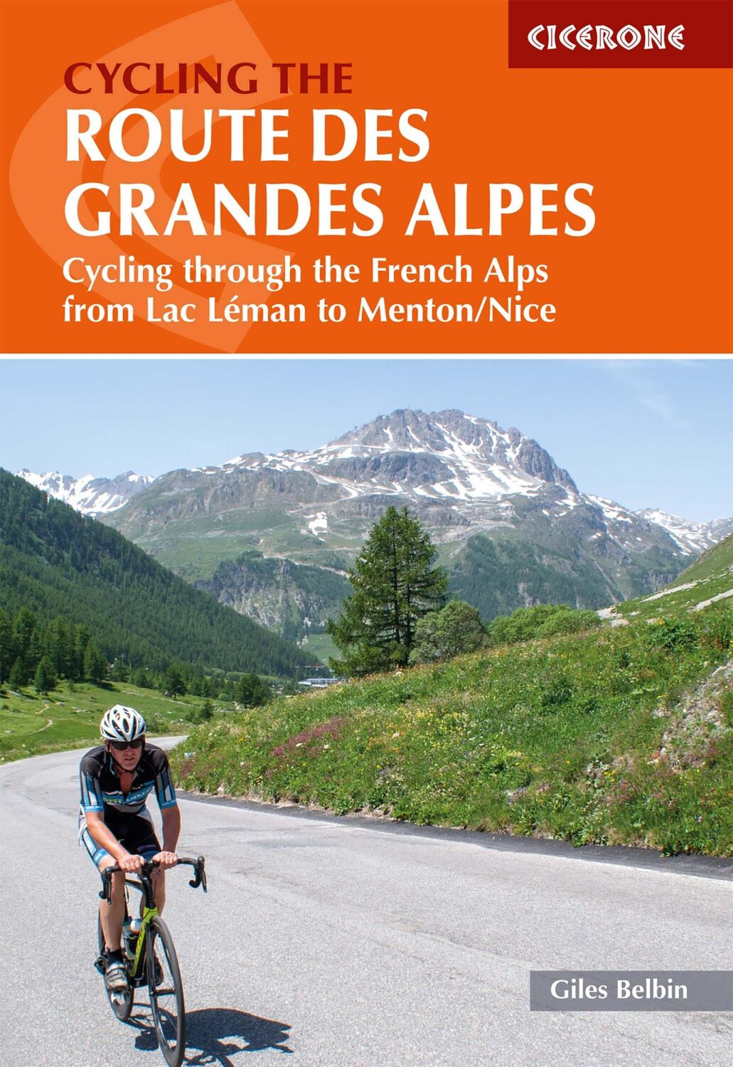 Cover: 9781786310545 | Cycling the Route des Grandes Alpes | Giles Belbin | Taschenbuch