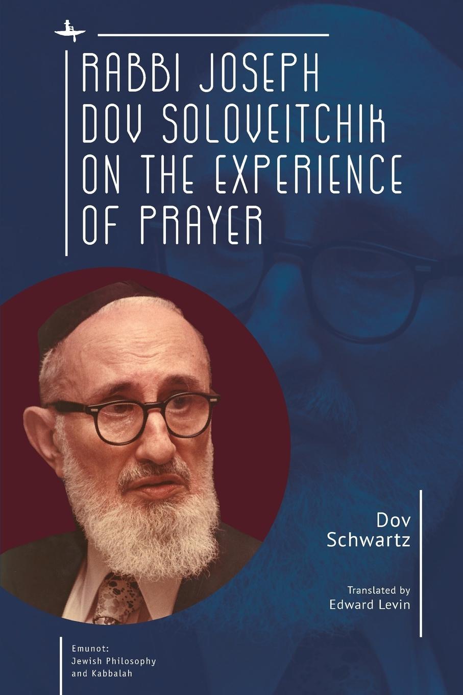 Cover: 9781618117199 | Rabbi Joseph Dov Soloveitchik on the Experience of Prayer | Schwartz