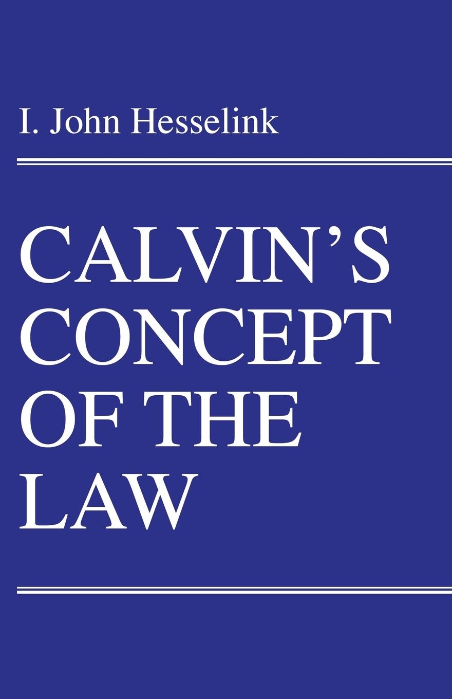 Cover: 9781556350078 | Calvin's Concept of the Law | I. John Hesselink | Taschenbuch | 1992