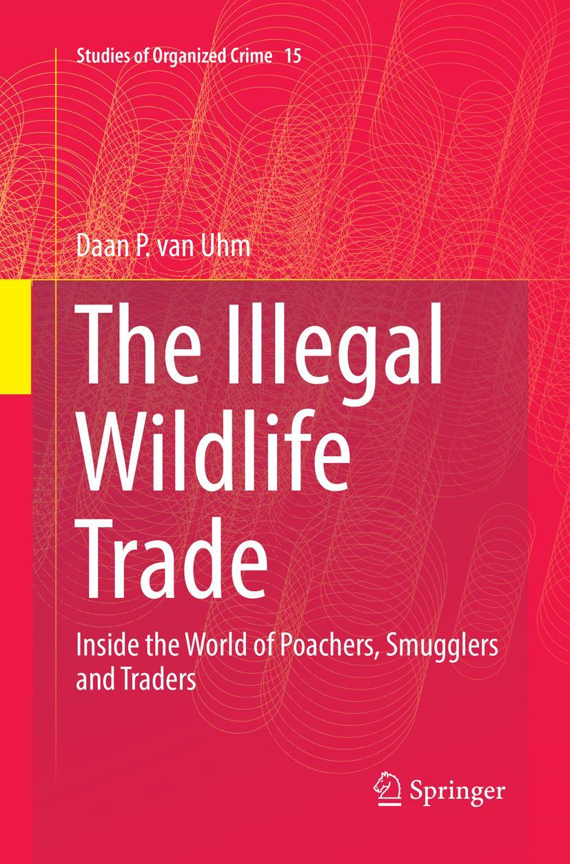 Cover: 9783319825052 | The Illegal Wildlife Trade | Daan P. van Uhm | Taschenbuch | xxvii