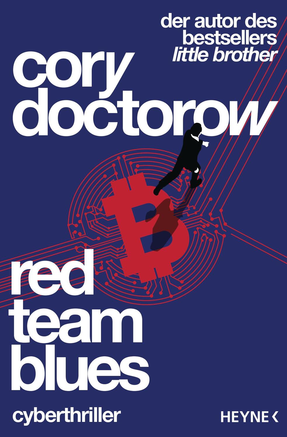 Cover: 9783453323148 | Red Team Blues - Vom Jäger zum Gejagten | Cyberthriller | Doctorow