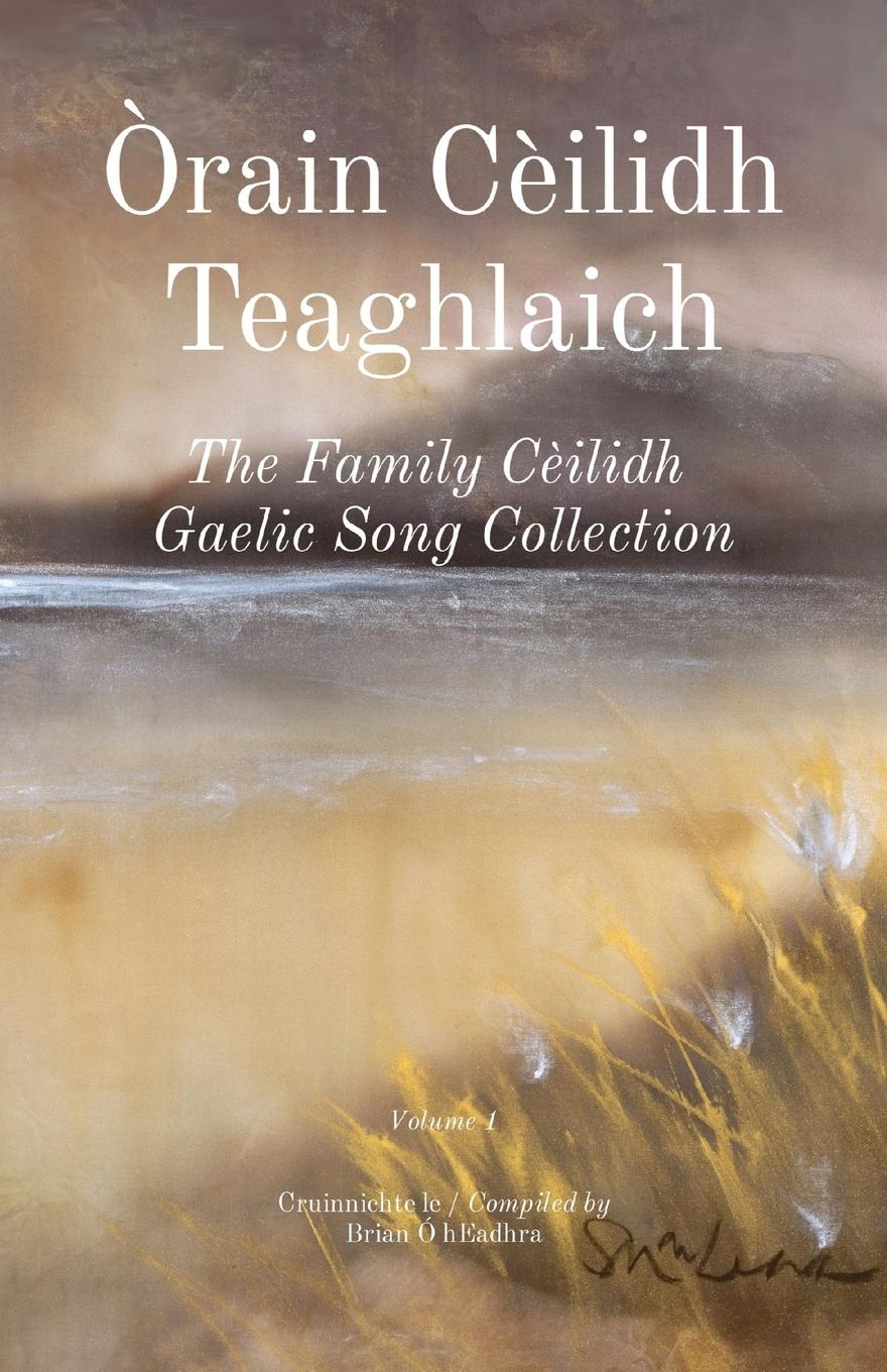 Cover: 9780957498204 | Òrain Cèilidh Teaghlaich | The Family Cèilidh Gaelic Song Collection