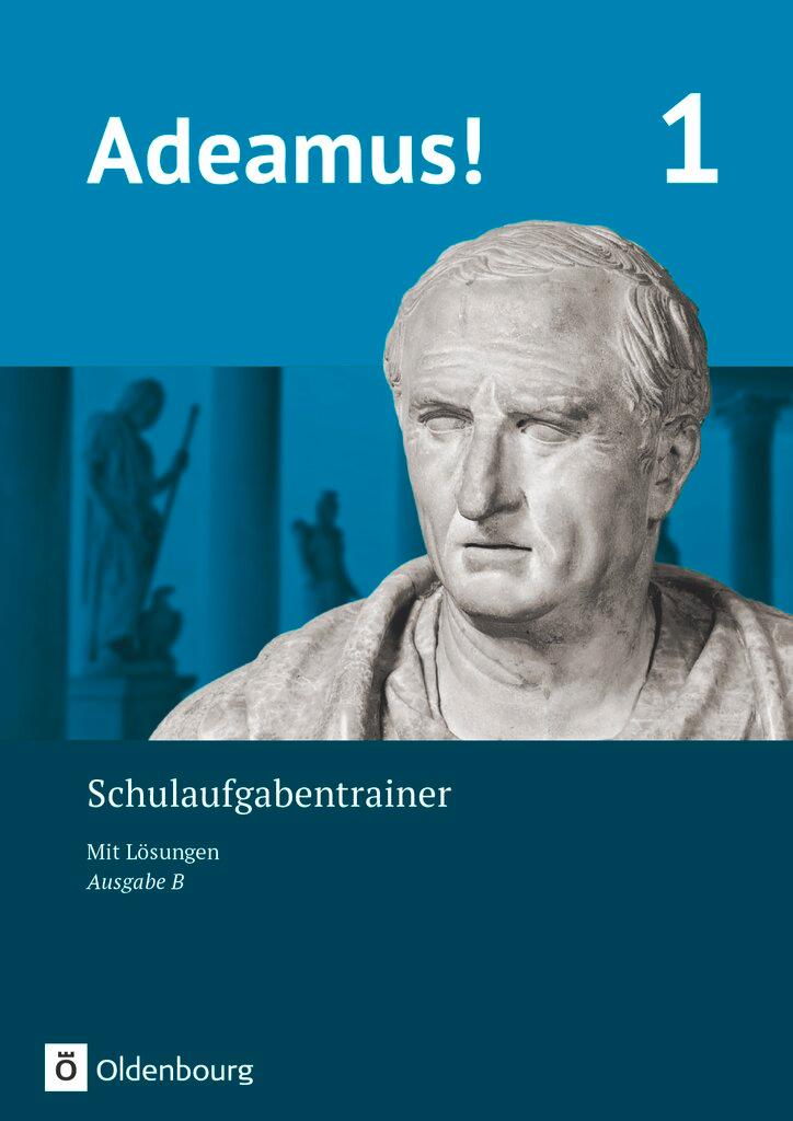 Cover: 9783637024359 | Adeamus! - Ausgabe B Band 1 - Schulaufgabentrainer mit Lösungsbeileger