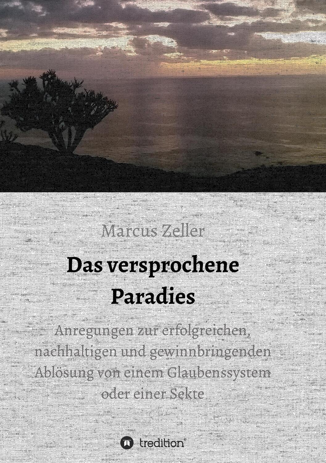 Cover: 9783734501968 | Das versprochene Paradies | Marcus Zeller | Taschenbuch | tredition