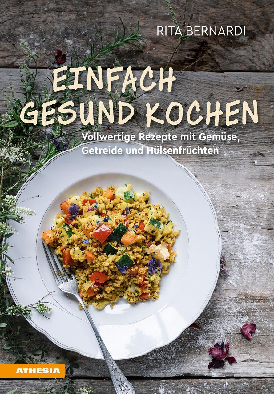 Cover: 9788868394769 | Einfach gesund kochen | Rita Bernardi | Buch | 160 S. | Deutsch | 2020