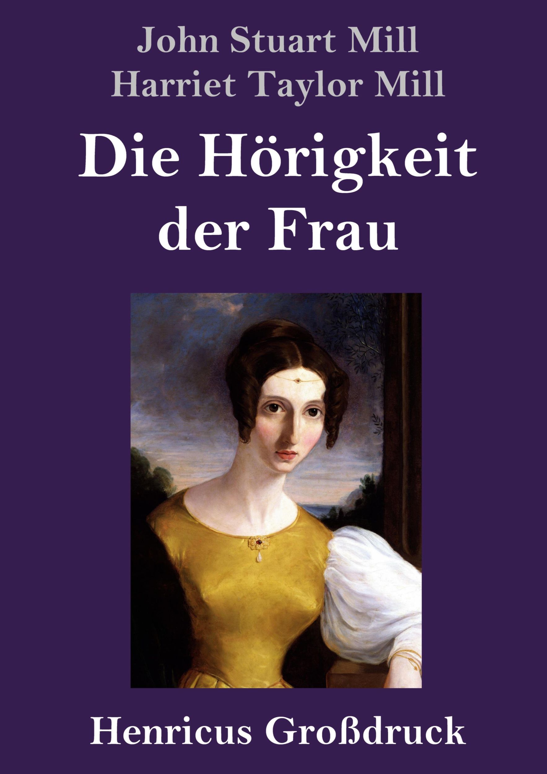 Cover: 9783847845652 | Die Hörigkeit der Frau (Großdruck) | John Stuart Mill (u. a.) | Buch