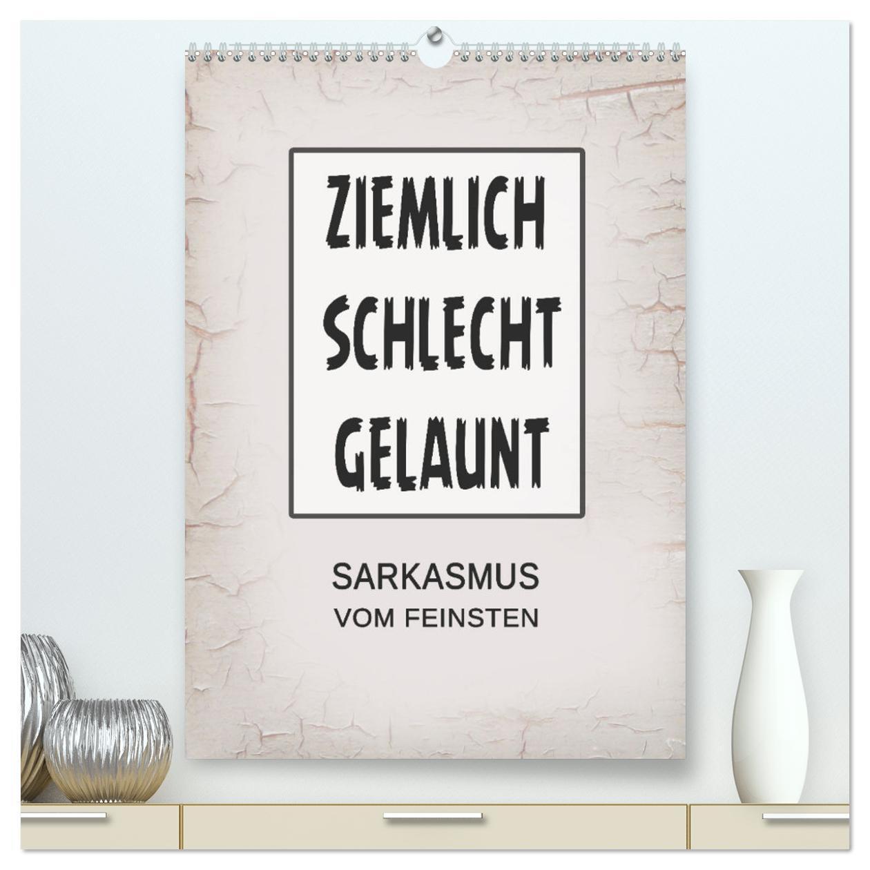 Cover: 9783457183984 | Ziemlich schlecht gelaunt (hochwertiger Premium Wandkalender 2025...