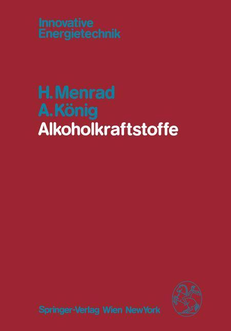 Cover: 9783709186640 | Alkoholkraftstoffe | A. König (u. a.) | Taschenbuch | Paperback | 2011