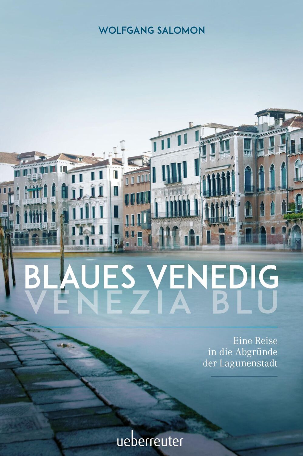 Cover: 9783800076680 | Blaues Venedig - Venezia blu | Wolfgang Salomon | Taschenbuch | 192 S.