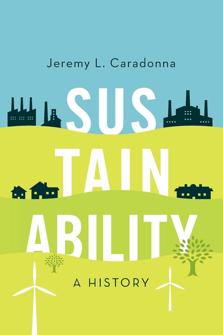 Cover: 9780190614478 | Sustainability | A History | Jeremy L. Caradonna | Taschenbuch | 2016