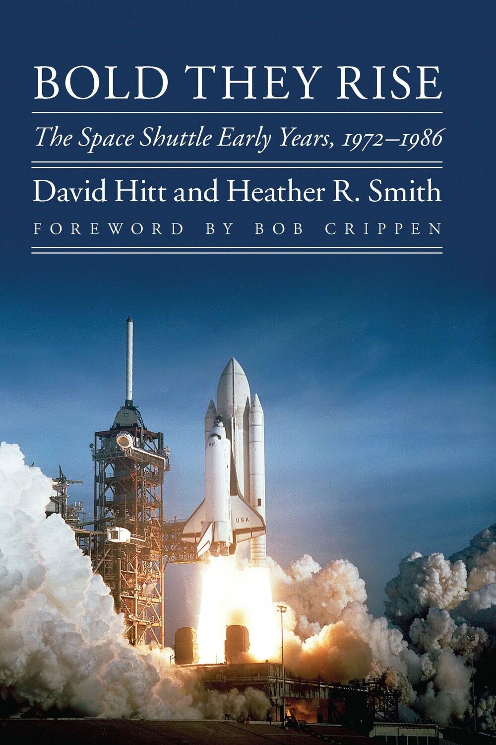 Cover: 9781496229403 | Bold They Rise | The Space Shuttle Early Years, 1972-1986 | Buch